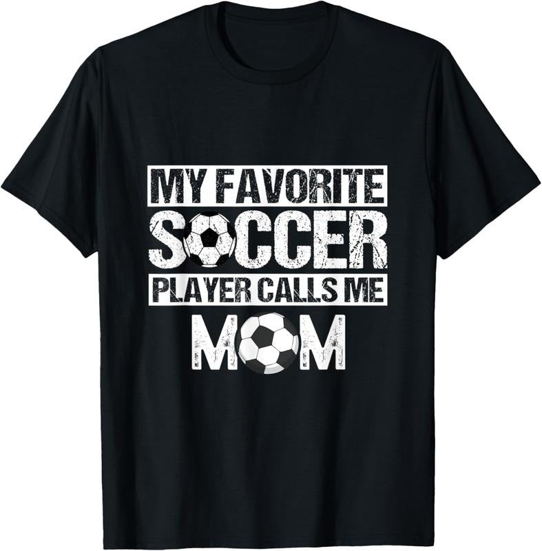 100% Cotton My Favorite Soccer Player Calls Me Mom Funny Mother's Day T-Shirt