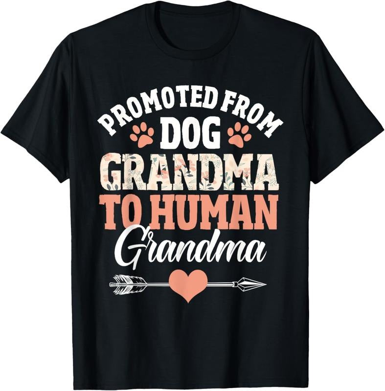 100% Cotton Promoted from dog grandma to human grandma T-Shirt