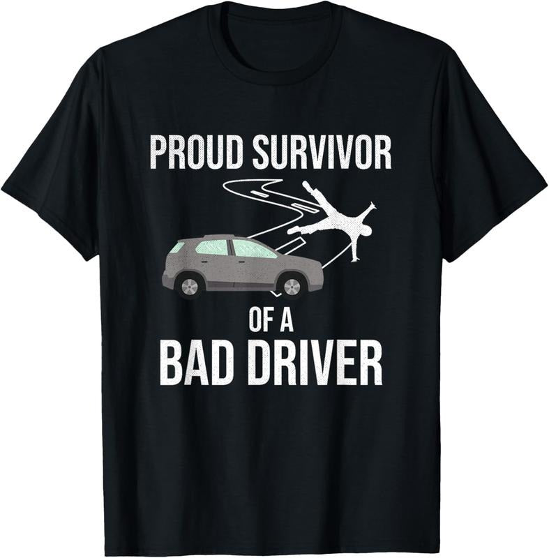 100% Cotton Proud Survivor Of A Bad Driver | Car Accident Get Well T-Shirt