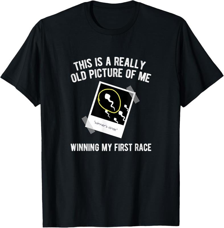 100% Cotton Really Old Picture Of Me First Race, Funny Saying Gag Gift T-Shirt