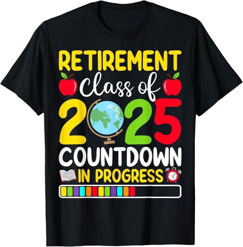 100% Cotton Retirement Class Of 2025 Countdown In Progress Teacher T-Shirt