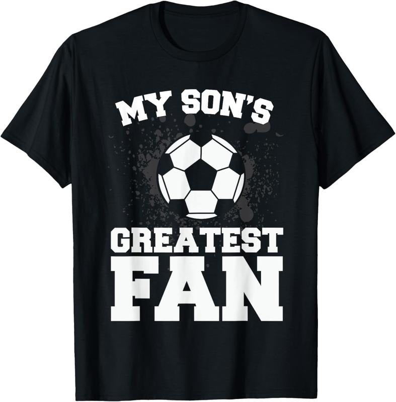 100% Cotton Soccer Mom Or Dad T-Shirt My Son's Greatest Fan Tee T-Shirt
