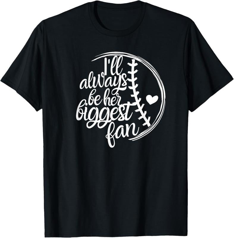 100% Cotton Softball Gift I'll Always Be Biggest Fan T-Shirt