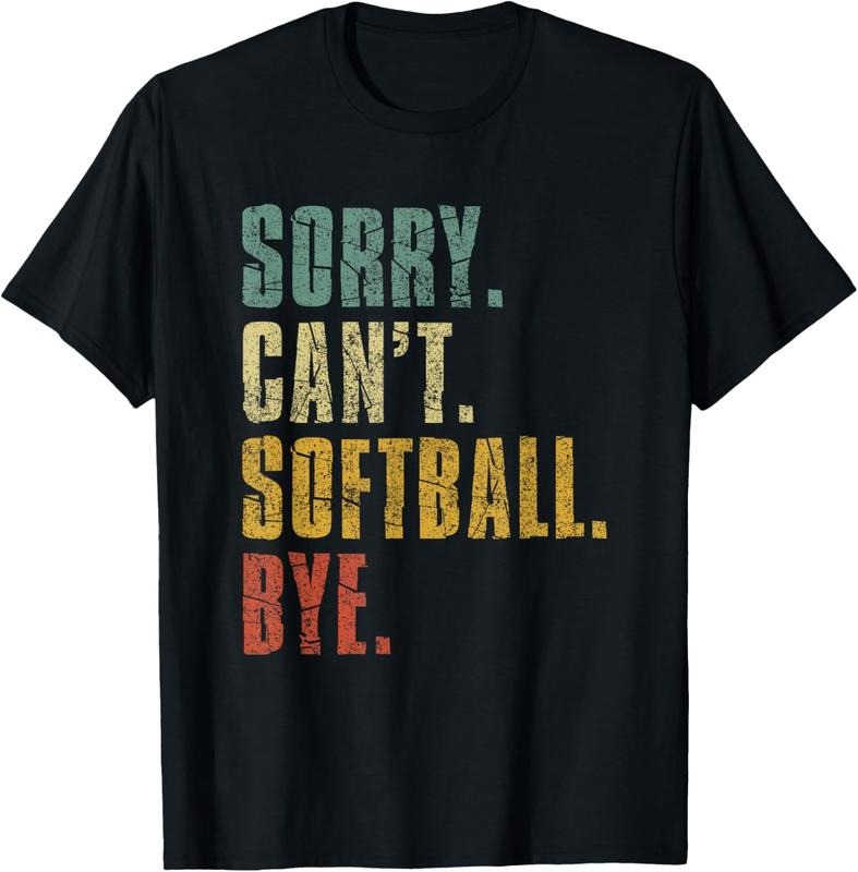 100% Cotton Softball shirts for Teen Girls Sorry Cant Softball Bye Girl T-Shirt