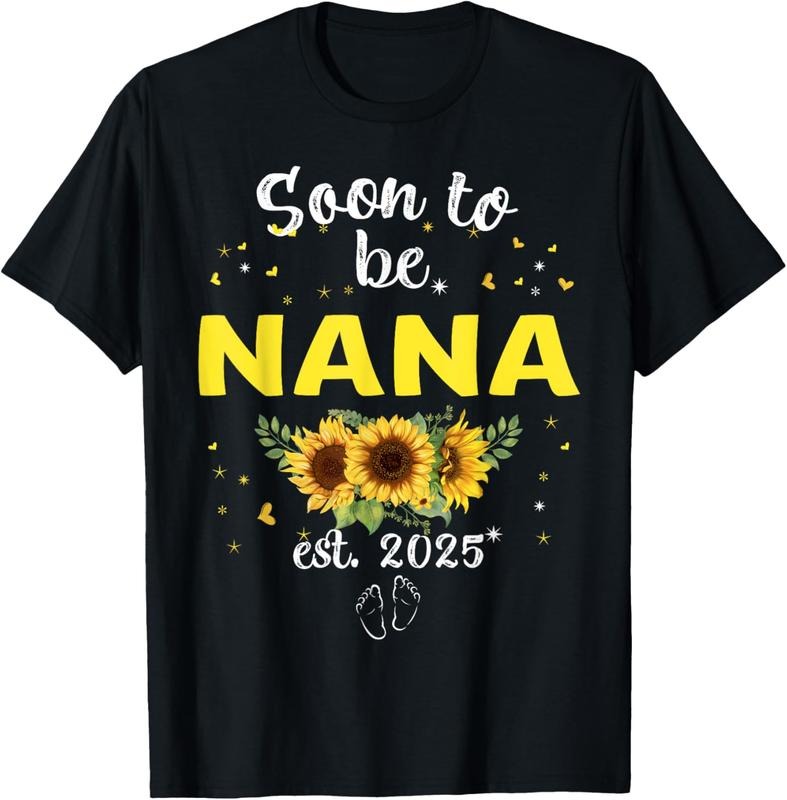 100% Cotton Soon to be Nana 2025 Mother's Day First Time Mom Pregnancy T-Shirt