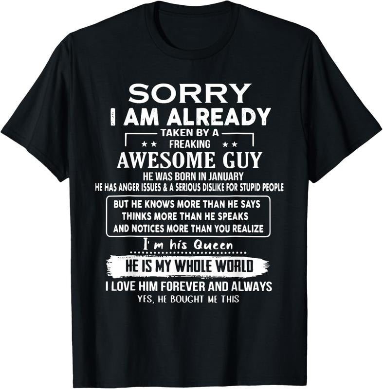 100% Cotton Sorry I Am Already Taken By A Freaking Awesome Guy January T-Shirt