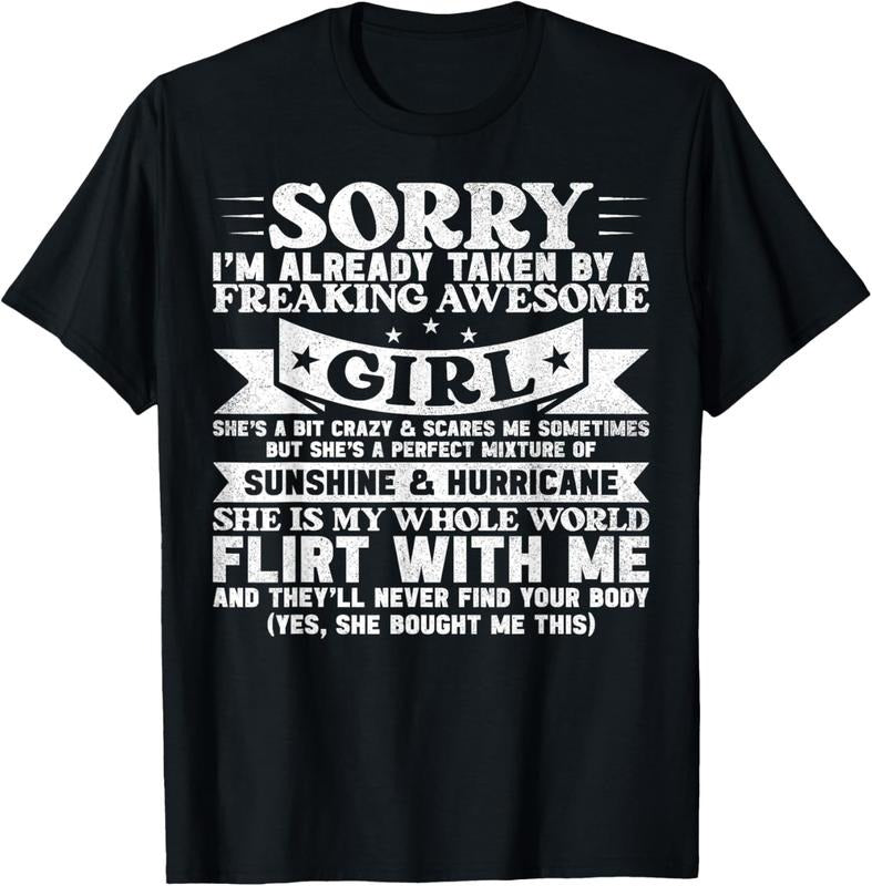 100% Cotton Sorry I'm Already Taken By Freaking Awesome Girl Boyfriend T-Shirt