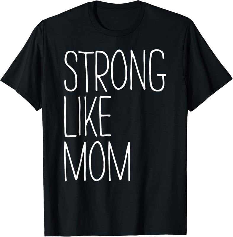 100% Cotton Strong Like Mom T-Shirt T-Shirt