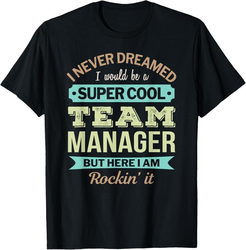 100% Cotton Team Manager Gift Funny Appreciation T-Shirt