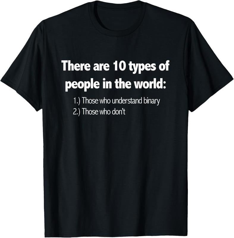 100% Cotton Ten Types Of People Understand Binary Funny Math Joke Shirt