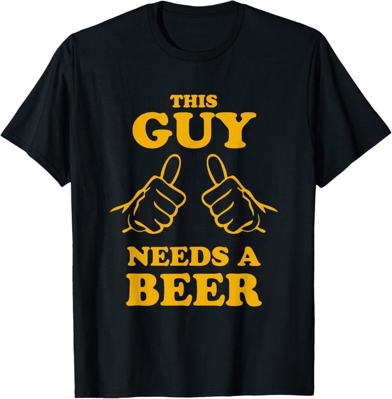 100% Cotton This Guy Needs a Beer T-Shirt T-Shirt