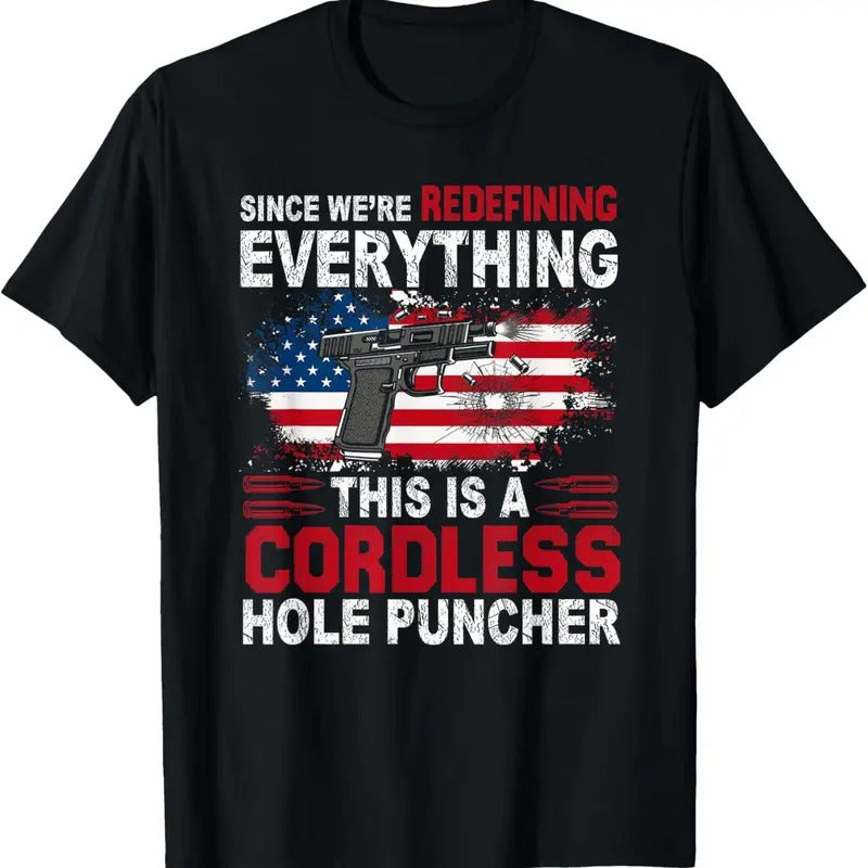 100% Cotton This Is A Cordless Hole Puncher-We're Redefining Everything T-Shirt