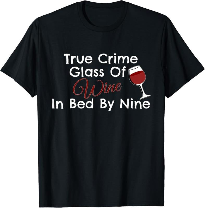 100% Cotton True Crime Glass Of Wine In Bed By Nine T-Shirt