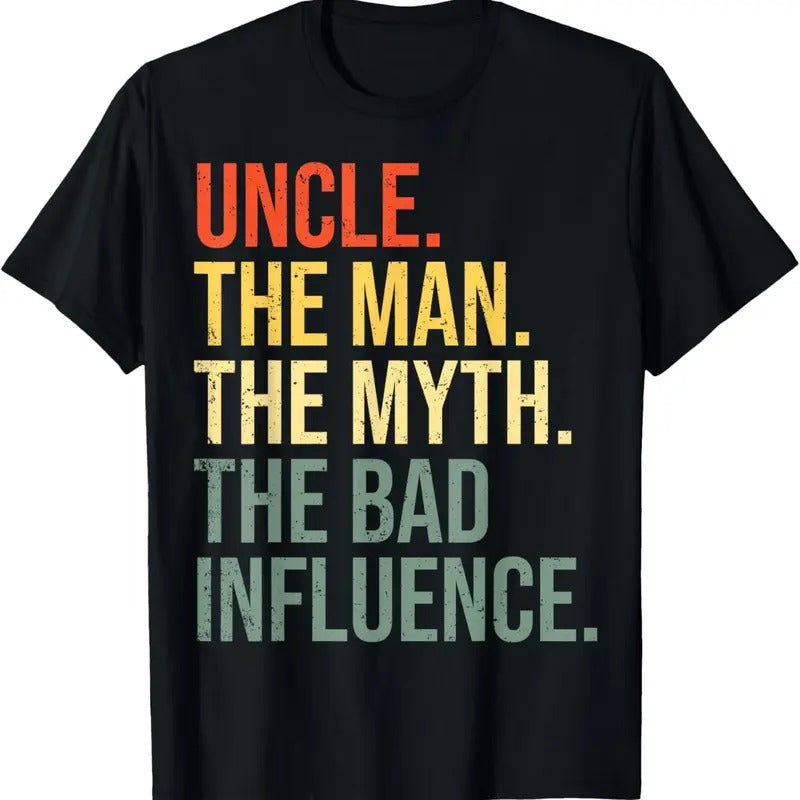 100% Cotton Uncle The Man The Myth The Bad Influence Best Funny Uncle T-Shirt