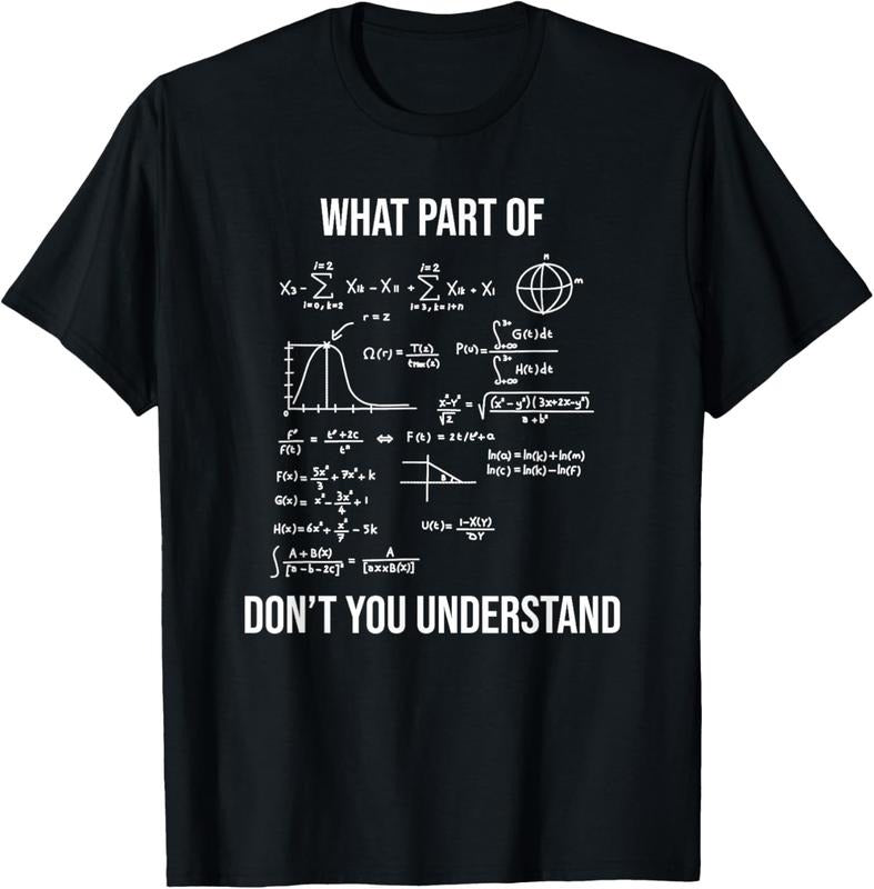 100% Cotton What Part Of Funny Mechanical Engineer Mathematician T-Shirt