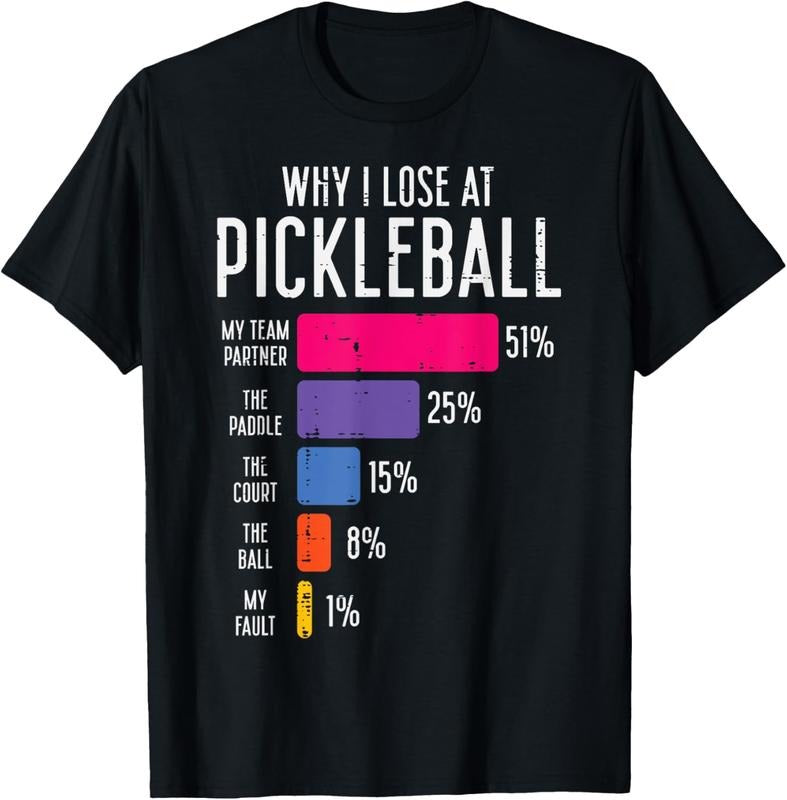 100% Cotton Why I Lose At Pickleball Funny Pickle Ball Women Men T-Shirt
