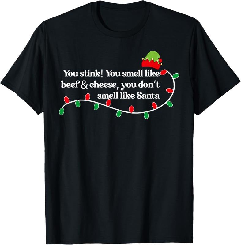 100% Cotton You Stink! You Smell Like Beef & Cheese, You Don't Smell T-Shirt
