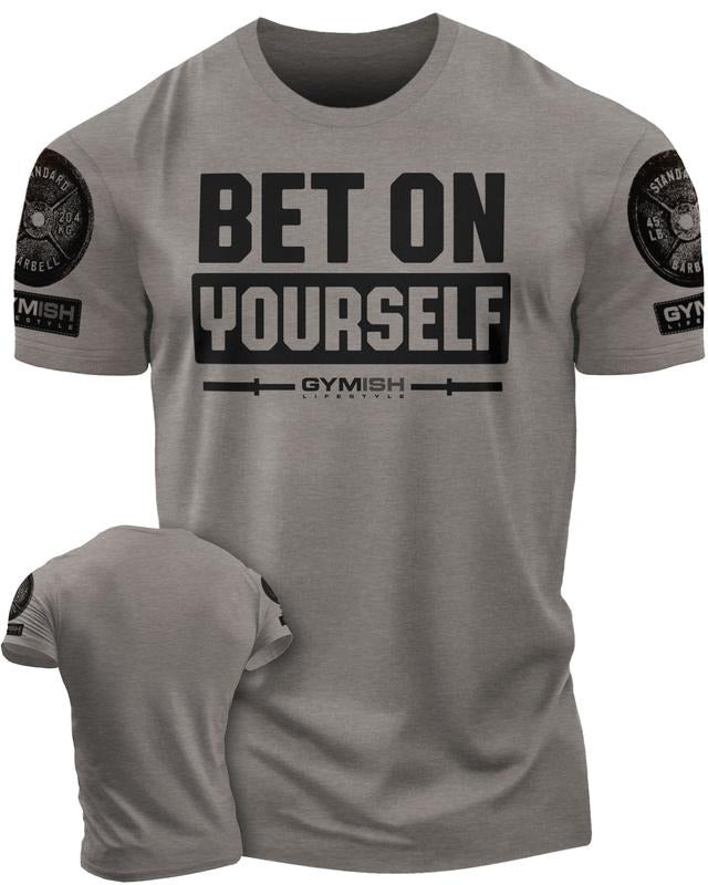 117. Bet On Yourself Funny Motivational Workout Gym T-Shirt for Men