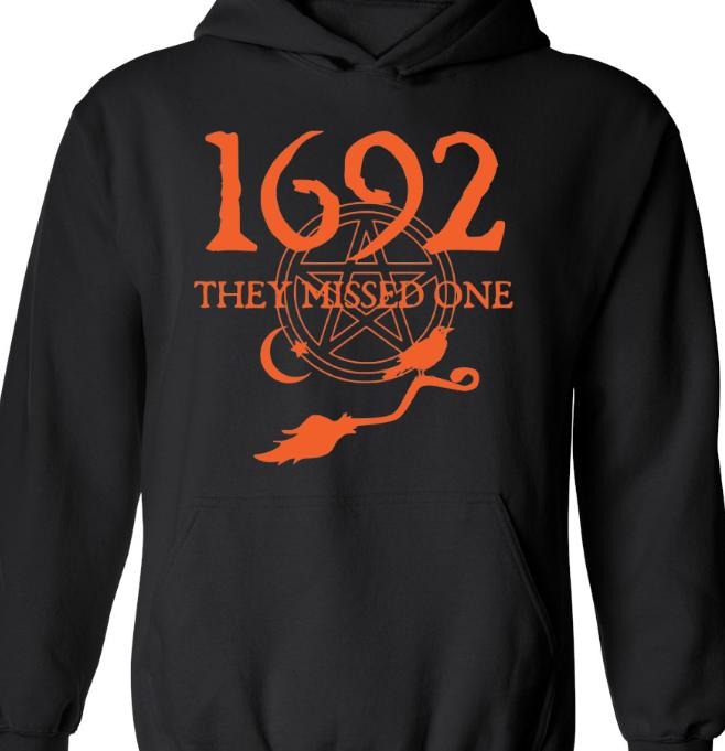 1692 They Missed One Sweatshirt