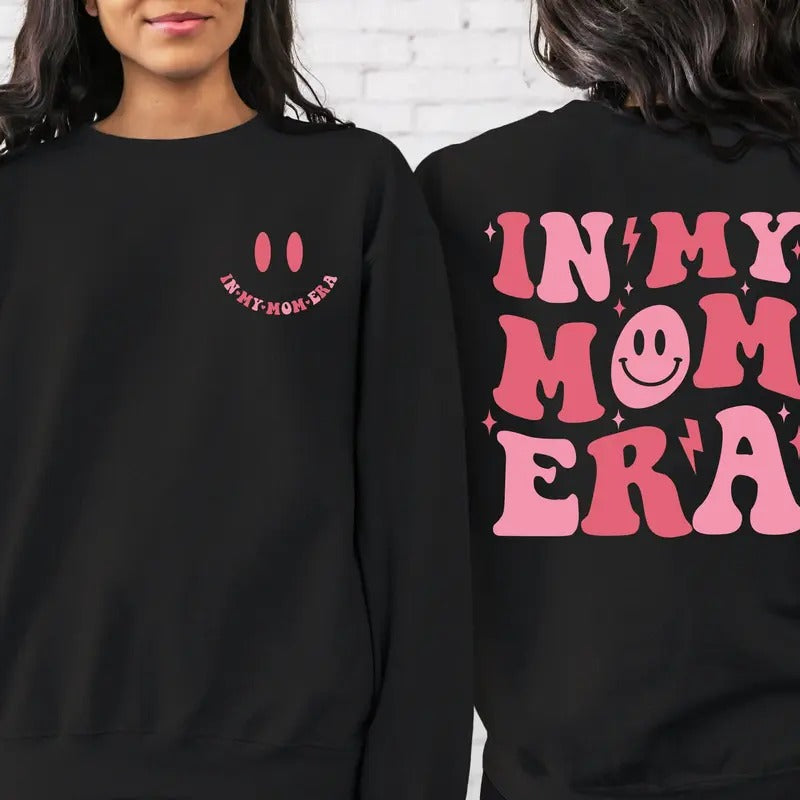 2 Side In My Mom Era Sweatshirt, Mom Shirt, Mama Sweatshirt, Gift For Mom, New Mom Gift, Mother Day Gift, Mom Era Sweatshirt, Mom Life Shirt