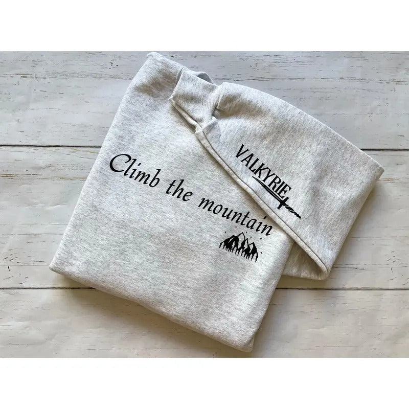 2 Slide, Licensed Climb The Mountain ACOTAR Sweatshirt, Hoodie ACOTAR Shirt, Simple ACOTAR Shirt, Valkyrie Sweatshirt Shirt, Nesta Archeron, sjm shirt