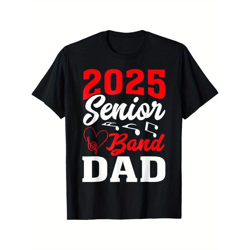 2025 Band Senior Dad Class Of 2025 Graduation Men Women T-Shirt Men's T-shirt Funny pattern, Casual and comfortable round neck cotton short sleeve, four seasons can wear 220g made in usa