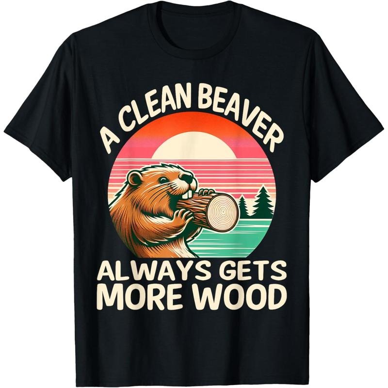 A Clean Beaver Always Gets More Wood Funny Adult Joke Men T-Shirt made in usa