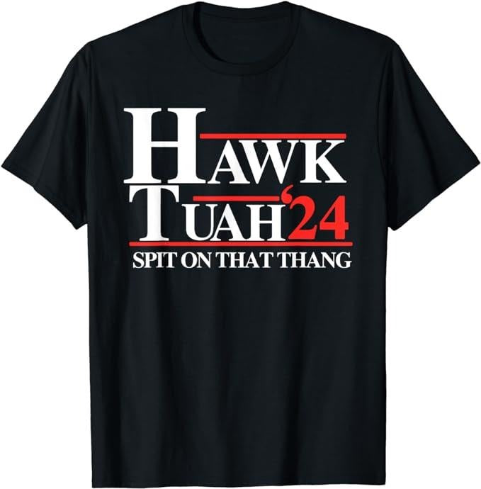 Adult Humor Shirts, Hawk Tuah 24 Spit On That Thang shirt T-Shirt Unisex Casual Classic