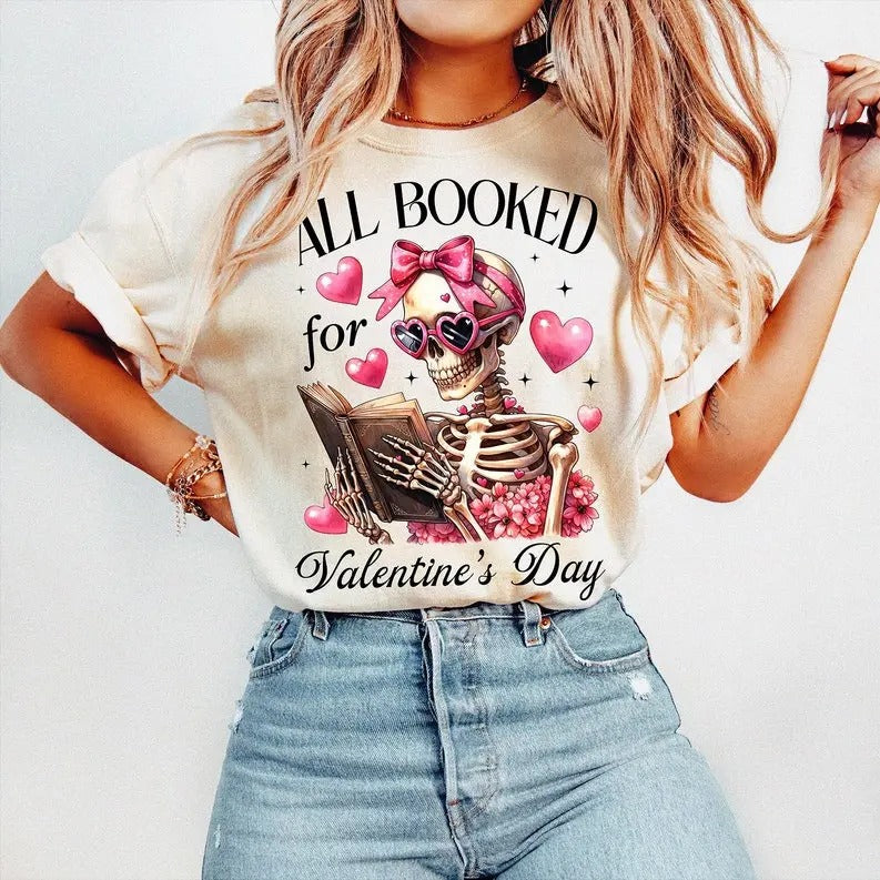 All Booked For Valentines , Skeleton Valentine , Valentine Coquette , Book Lover Shirt , Bookish , Love Book , Love