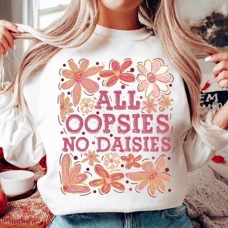 All Oopsies No Daisies Boho Flowers Crewneck Sweatshirt, Vintage Wildflowers Tee, Floral Spring Shirt, Funny Sarcastic Tee, Gift for Her