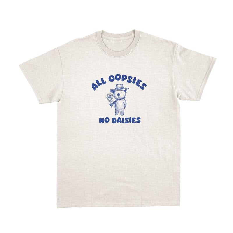 All Oopsies No Daisies Funny Cartoon T-Shirt, Meme T Shirt, Vintage Drawing Tee, Unisex T-Shirt Cotton Menswear