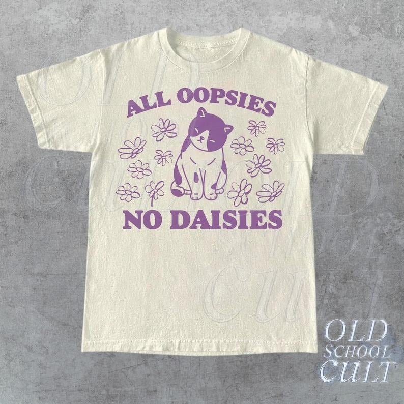 All Oopsies No Daisies Retro Graphic T-Shirt, Vintage Unisex Adult T Shirt, Vintage Kitten T Shirt, Nostalgia Cat T Shirt, Funny T Shirt