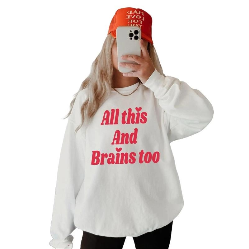 All This And Brains Too Sweatshirt, Women's Valentines Day Sweatshirt, Valentines Crewneck, Funny Valentine Shirt, Valentines Sweatshirt, Gifts For Her, Long Sleeve Crewneck Shirt, Valentine's Day Presents, Gifts For Valentines Day Fit Womenswear