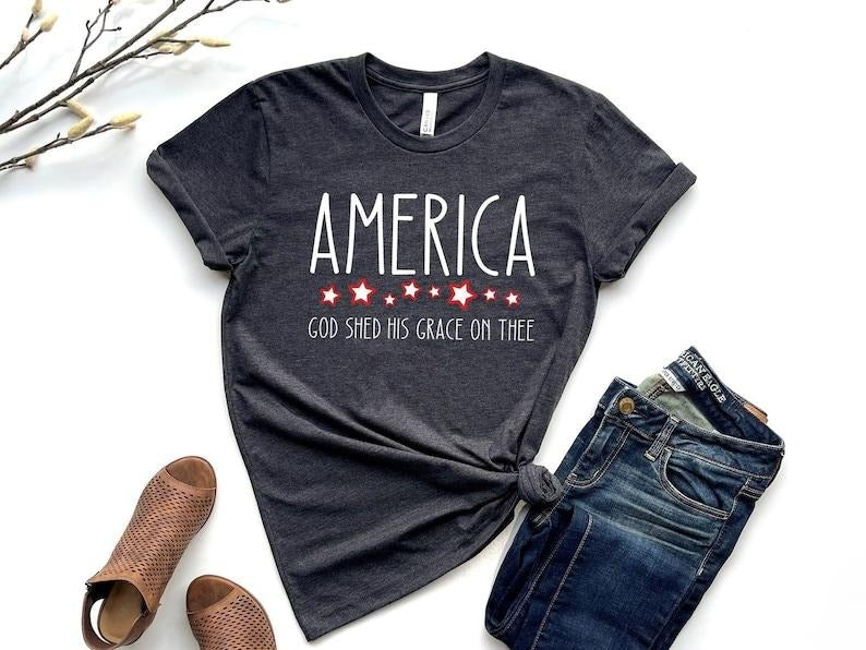 America T-Shirt, God Shed His Grace On Thee Tee, Independence Day Tee, 4th of July Shirt, Patriotic Christian Gift, American Mama Shirt