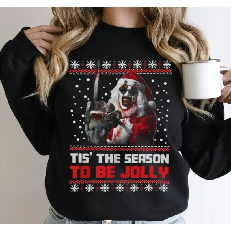 Art The Clown Tis' The Season To Be Jolly Christmas Sweater, Terrifier Funny Santa T Shirt, Terrifier 3 Sweatshirt, Scary Movie Terrifier Ugly Christmas, Unisex Sweater Pullover Tee