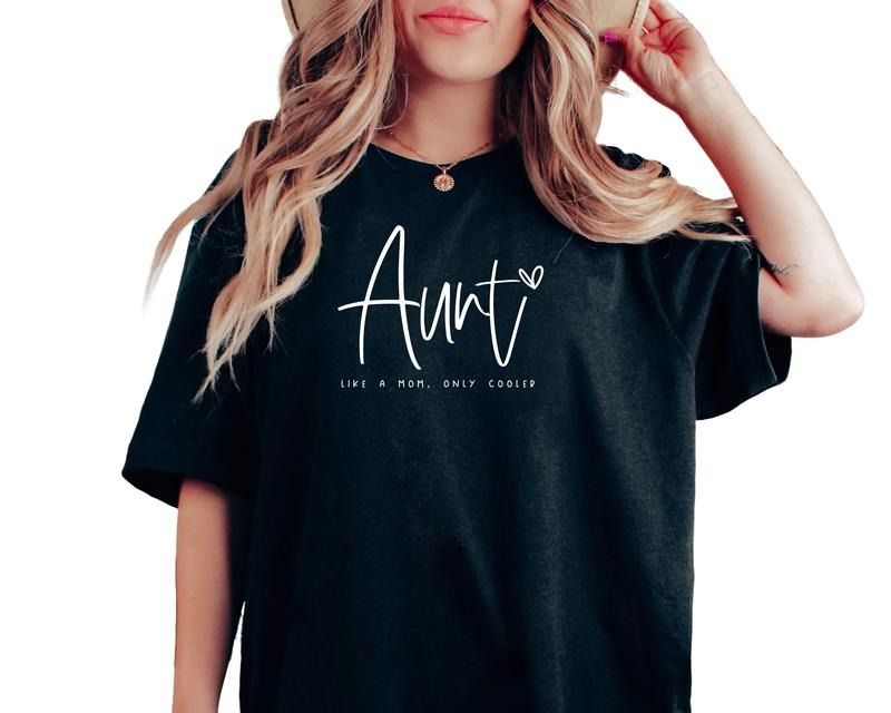 Aunt Shirt, Aunt Shirts For Women, Auntie Tshirt, Blessed Auntie Tshirt, Like A Mom Only Cooler Shirt, Auntie Birthday Shirt, Unisex T-Shirt, Short Sleeve Tee Shirt, Gifts For Birthday Mothers Day