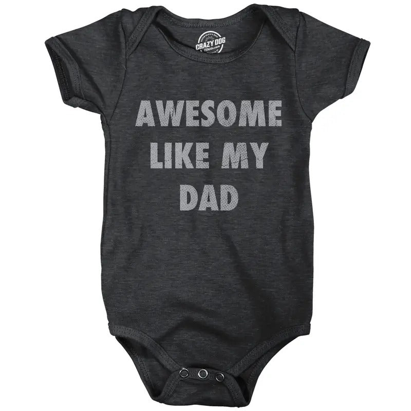 Awesome Like My Dad Baby Bodysuit Funny Sarcastic Fathers Lovers Graphic Novelty Tee for Infants Funny Baby Onesies Dad Joke Onesie for Black -