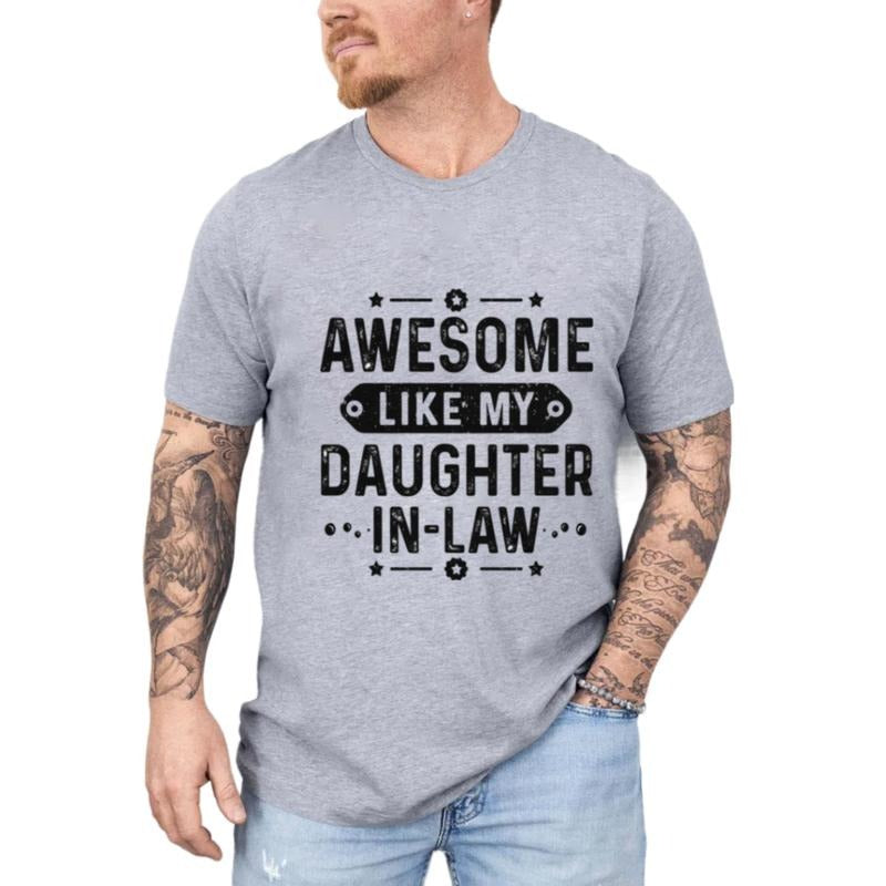 Awesome Like My Daughter In Law T Shirt, Funny Father's Day Gift, Dad Joke Tee, Father In Law Gift From Bride, Unisex Short Sleeve Tee, Crewneck Top