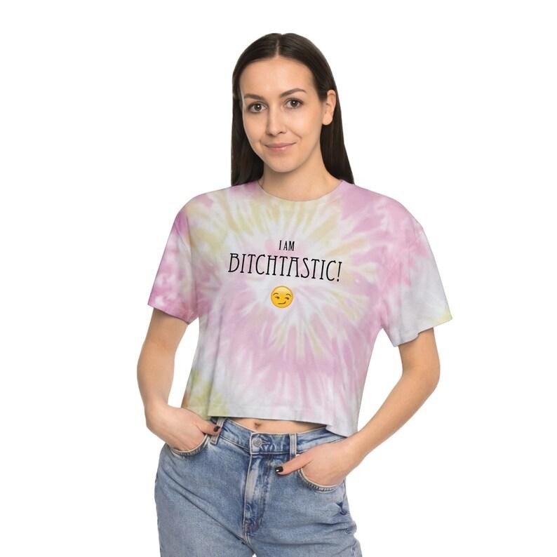 B!!tchtastic Funny Sexy Women's Tie-Dye Crop Top, Sarcastic Offensive Gifts For Women, Adult Humor, Inappropriate Tee
