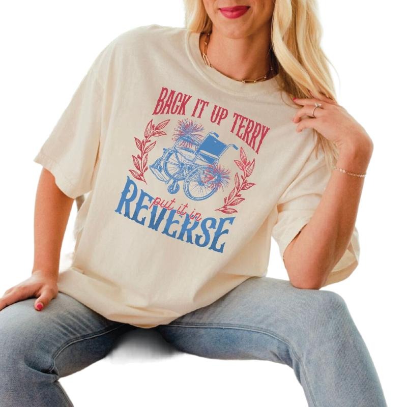 Back It Up Terry Put It In Reverse Shirt, Back Up Terry Shirt, 4th Of July Shirts, Funny Patriotic Gift, Unisex T-Shirt, Gifts For Family Friends, Short Sleeve Tee Shirt, Gifts For Birthday Fathers Day Christmas