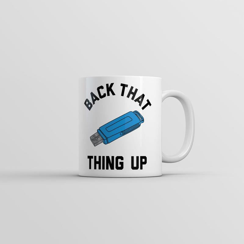 Back That Thing Up Mug Funny Computer Graphic Novelty Coffee Cup-11oz Funny Coffee Mugs Ceramic Printed Drinkware Cup
