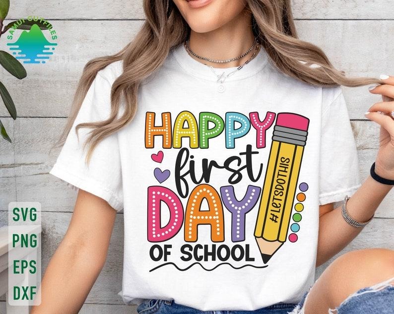 Back To School Happy First Day of School T Shirt Sweater Hoodie, 1st day of school Shirt, Back To School Shirt, First Day Of School Shirt, Hello School Shirt, Back to School Shirt