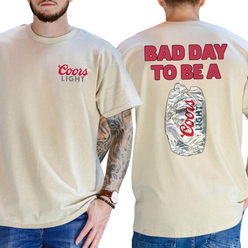 Bad Day To Be A Coors Light T-Shirt - Sweatshirt - Hoodie, Drinking Graphic Tee 2 Sided, Funny Summer Drinks Shirt, Classic Beer Drinking Tee, Casual Menswear, Men's Graphic Tees