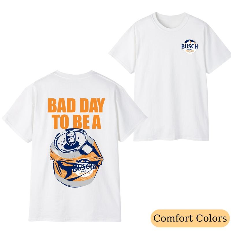Bad Day to Be a Busch Light Peach 2-Sided T-Shirt, Funny Beer Graphic Tee, Casual Streetwear Summer Top for Men & Women