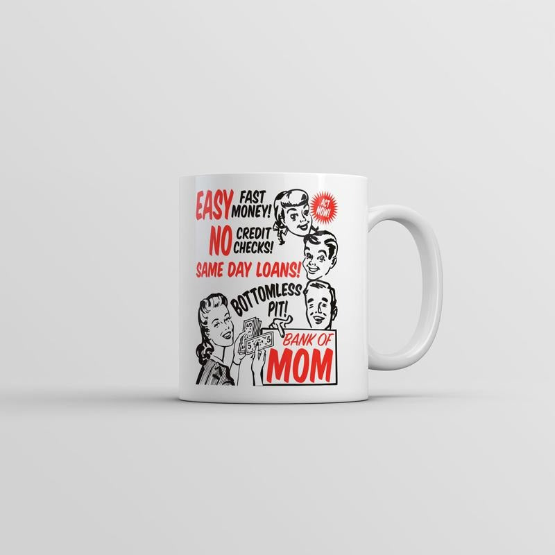 Bank Of Mom Mug Funny Mothers Day Gift Graphic Coffee Cup-11oz Funny Coffee Mugs Ceramic Printed Drinkware Cup