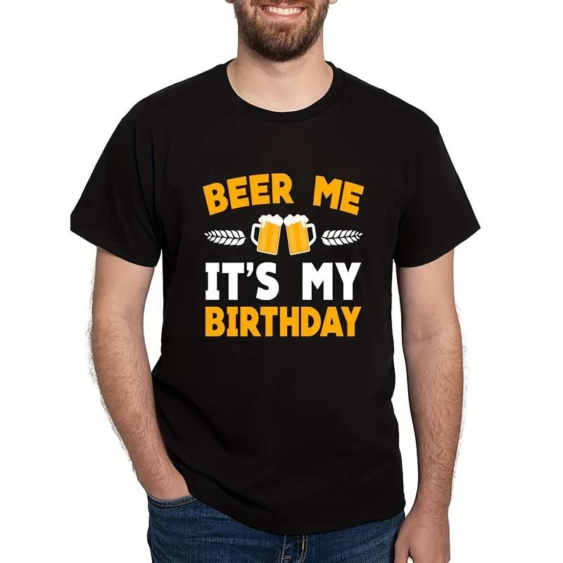 Beer Me Birthday Party Apparel 139711 Funny Men's Short Sleeve Graphic T-shirt Collection Black Made in USA