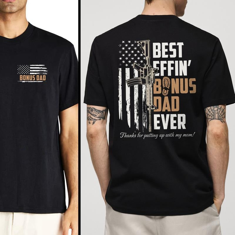 Best Bonus Dad Ever Shirt | Funny Bonus Dad T-shirt | Stepdad Tee | Father's Day Gift | American Flag Design