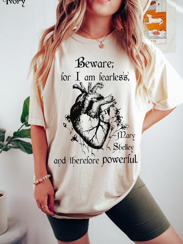 Beware For I Am Fearless And Therefore Powerful Shirt, Frankenstein Quote Shirt,Gift For Book Lover,Mary Shelley,Frankenstein