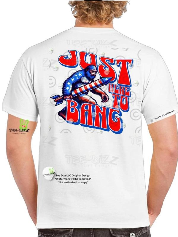 Bigfoot: Just Here to Bang Men's funny Graphic T-shirt