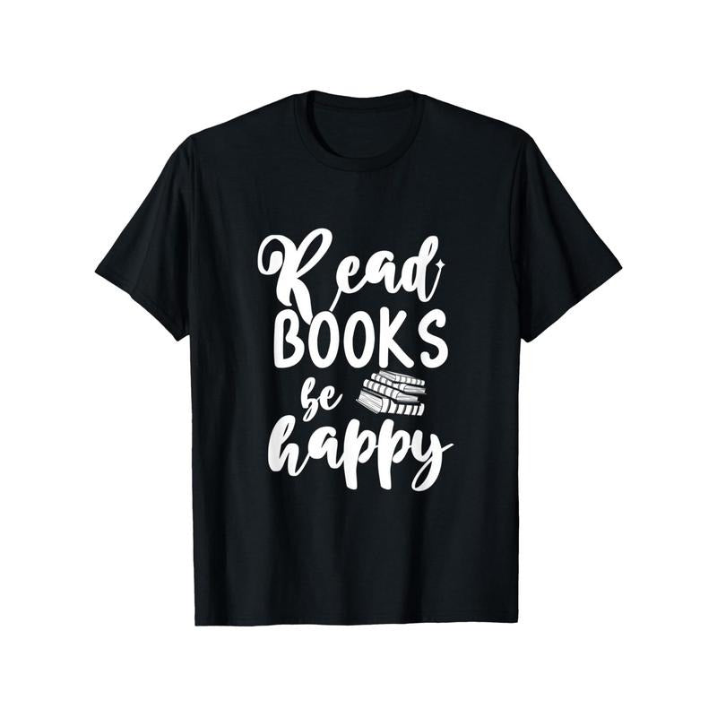 Book Lover's Delight: 100% Cotton 'Read Books Be Happy' Graphic Tee - Perfect Gift for Readers, Men & Women, Casual Fit, Machine Washable - Black Made in USA